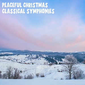 Peaceful Christmas Classical Symphonies