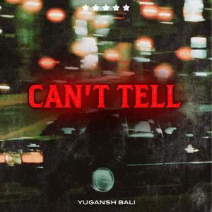 CAN'T TELL (Explicit)