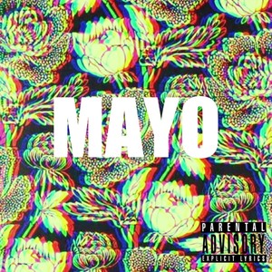 Mayo(feat. Big Smokie & Rich Mena) (Explicit)