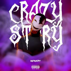 Crazy Story (Explicit)