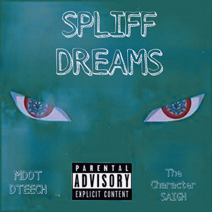 Spliff Dreams (Explicit)