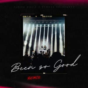 Been So Good (Remix)