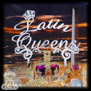 Latin Queens (Explicit)