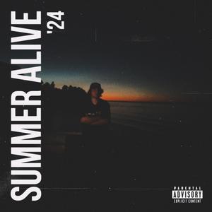 Summer Alive '24 (Explicit)