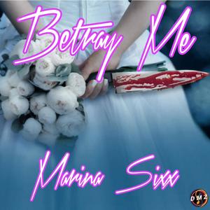 Betray Me (Explicit)