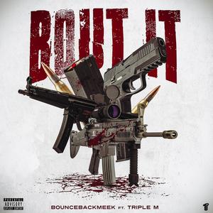 Bout It (feat. Triple M) (Explicit)