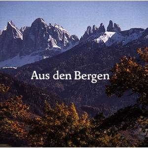 Aus den Bergen