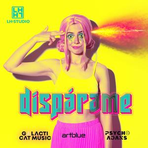 Dispárame (feat. Psycho Adans & ARTblue) (Explicit)