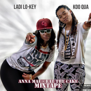 Anna Mae - Eat The Cake (Explicit)