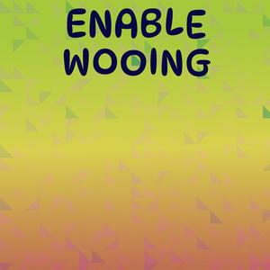 Enable Wooing