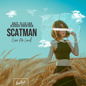 Scatman(Love Me Loud)