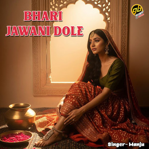 Bhari Jawani Dole