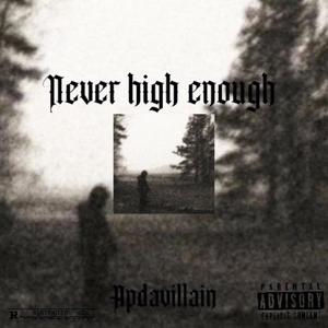 Never High Enough (Explicit)