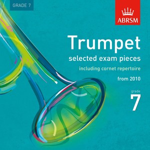 Trumpet Exam Pieces from 2010, Abrsm Grade 7