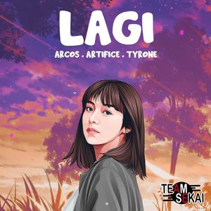 Lagi (feat. Arcos & Artifice)