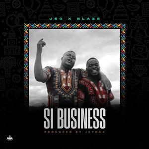 JEG Tellem - Si Business. (feat. BLAZE YODELLA)