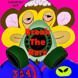 Break The Bars (Explicit)