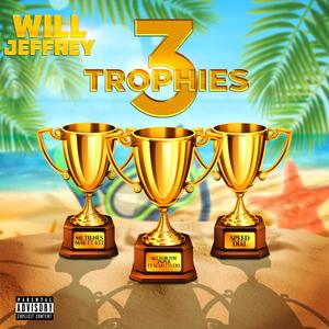 3 Trophies (Explicit)