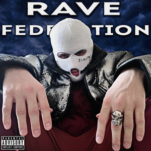 Rave Federation (Explicit)