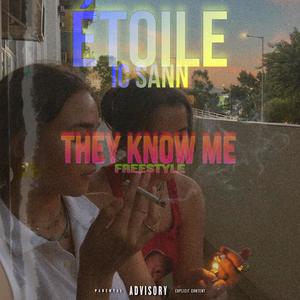 They Know Me (FREESTYLE) (feat. IC SANN)