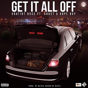 Get It All Off(feat. Dope Boy & Ghost) (Explicit)