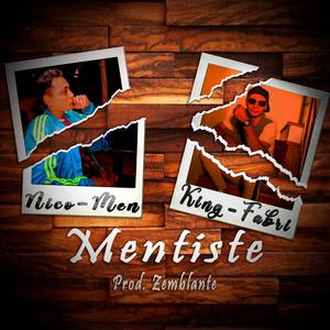 Mentiste(feat. King Fabri & Nico Men) (Explicit)