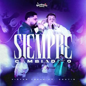 Siempre Cambiadito (feat. Chuyin)