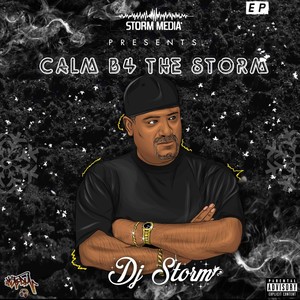 Calm B4 the Storm (Explicit)