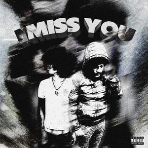 i miss you (Explicit)