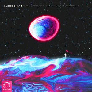 Maroochia (feat. Sepehr Khalse, Sami Low, Arta & DJ Tricks)