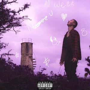 All Week (Explicit)