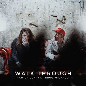 Walk Through (feat. Trippz Michaud) [Explicit]