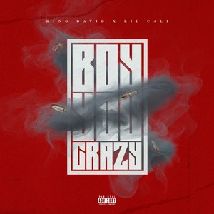 Boy You Crazy (Explicit)