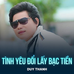 Tình Yêu Đổi Lấy Bạc Tiền