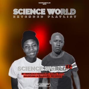 Science World EP (feat. Kwashuba Records)