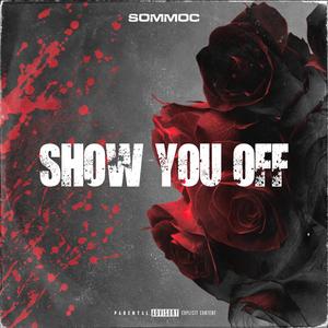 Show you off (Explicit)