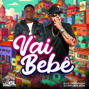 Vai Bebê (Explicit)