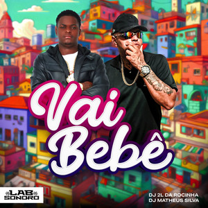 Vai Bebê (Explicit)