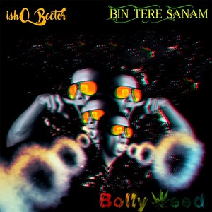 Bin Tere Sanam(Naiyo Lagda 2)