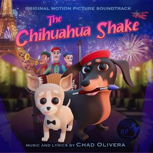 The Chihuahua Shake (Original Motion Picture Soundtrack)