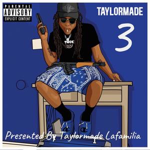 Taylormade 3 (Explicit)