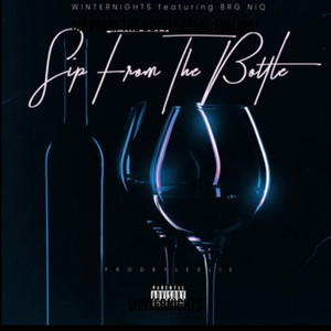 Sip from the Bottle (Explicit)