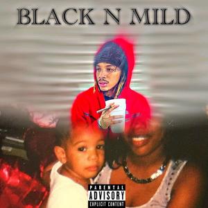 Black N Mild (Explicit)