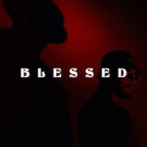 Blessed (Explicit)