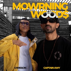 Mowrning Wood$ (Explicit)