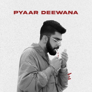 Pyaar Deewana (Explicit)