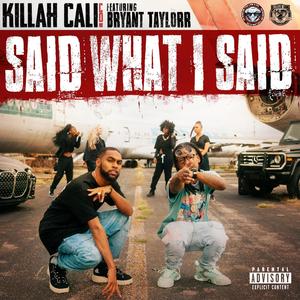 SAID WHAT I SAID (feat. Bryant Taylorr) [Explicit]