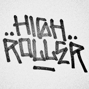 HIGH ROLLER 2023 (Explicit)