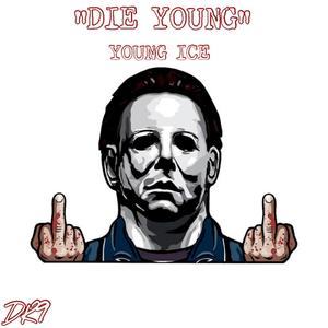 Die Young (Explicit)