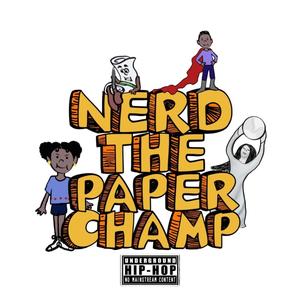 Nerd The Paper Champ